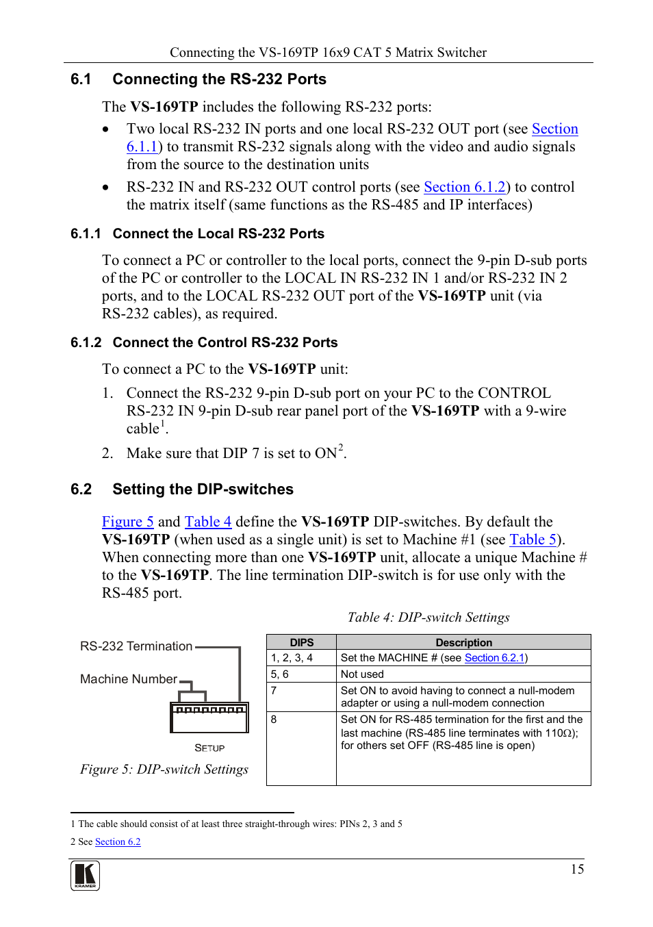 1 connecting the rs-232 ports, 1 connect the local rs-232 ports, 2 connect the control rs-232 ports | 2 setting the dip-switches, Connecting the rs-232 ports, Connect the local rs-232 ports, Connect the control rs-232 ports, Setting the dip-switches, Figure 5: dip-switch settings, Table 4: dip-switch settings | Kramer Electronics VS-169TP User Manual | Page 19 / 45