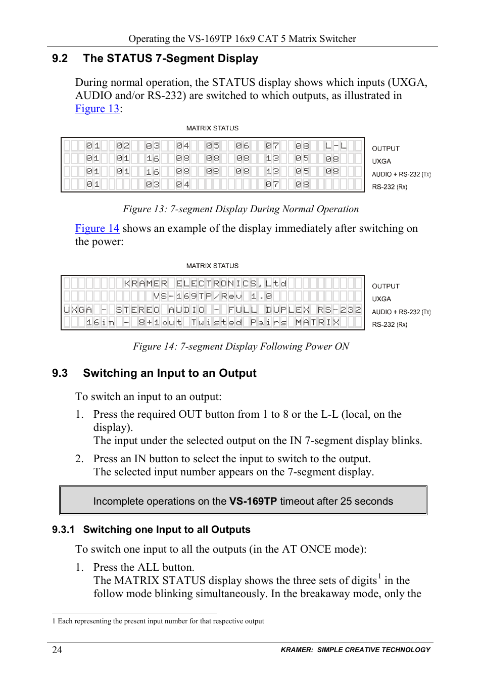 2 the status 7-segment display, 3 switching an input to an output, 1 switching one input to all outputs | The status 7-segment display, Switching an input to an output, Switching one input to all outputs, Figure 14: 7-segment display following power on | Kramer Electronics VS-169TP User Manual | Page 28 / 45