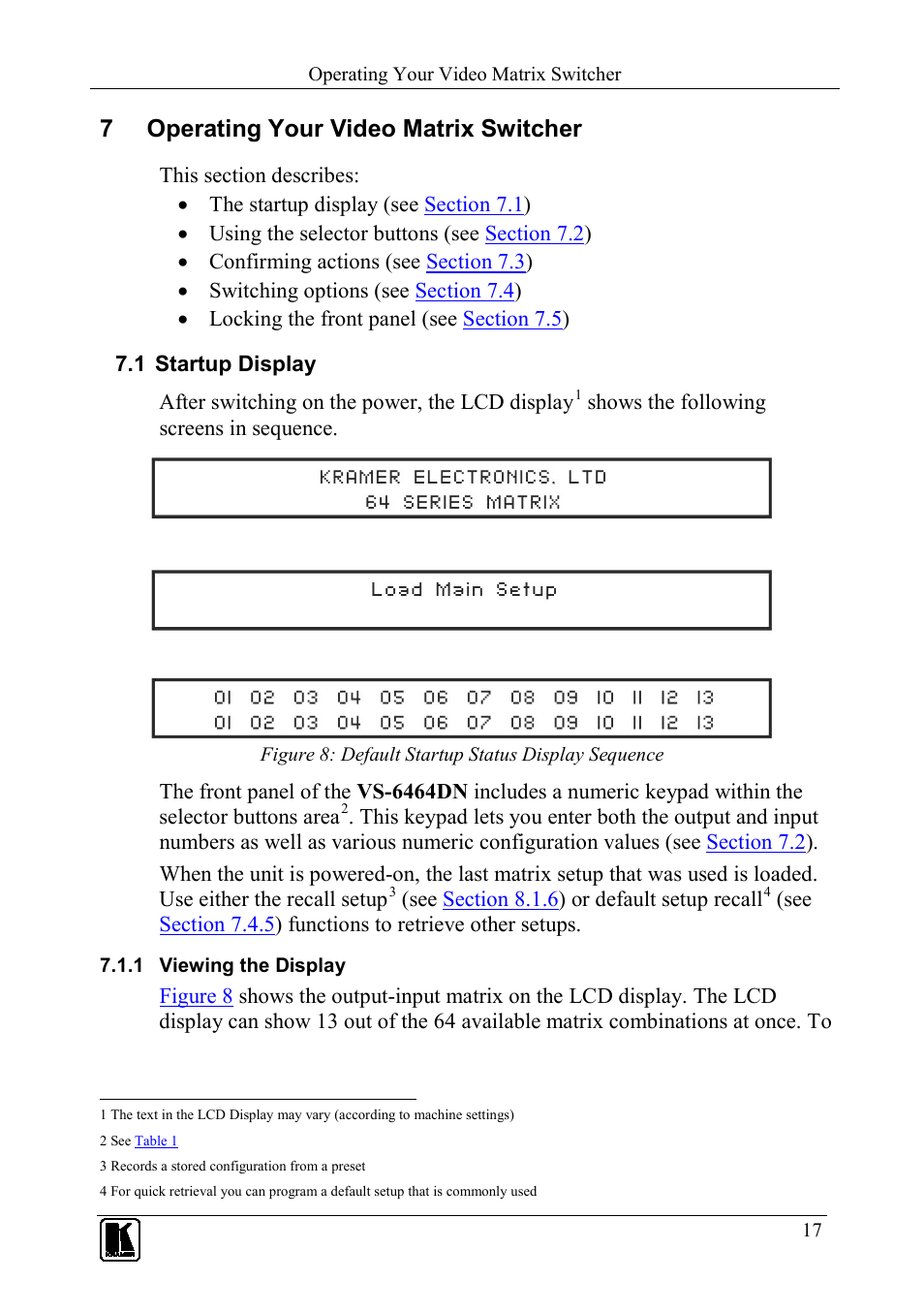 7 operating your video matrix switcher, 1 startup display, 1 viewing the display | Operating your video matrix switcher, Startup display, Viewing the display, Figure 8: default startup status display sequence, On 7.1 | Kramer Electronics VS-6464DN User Manual | Page 21 / 48