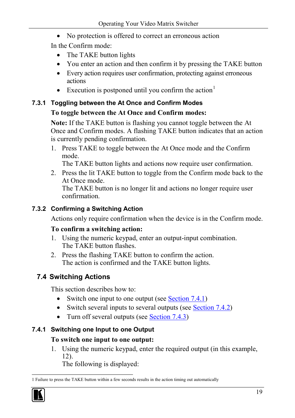 1 toggling between the at once and confirm modes, 2 confirming a switching action, 4 switching actions | 1 switching one input to one output, Toggling between the at once and confirm modes, Confirming a switching action, Switching actions, Switching one input to one output, N 7.3.2 | Kramer Electronics VS-6464DN User Manual | Page 23 / 48