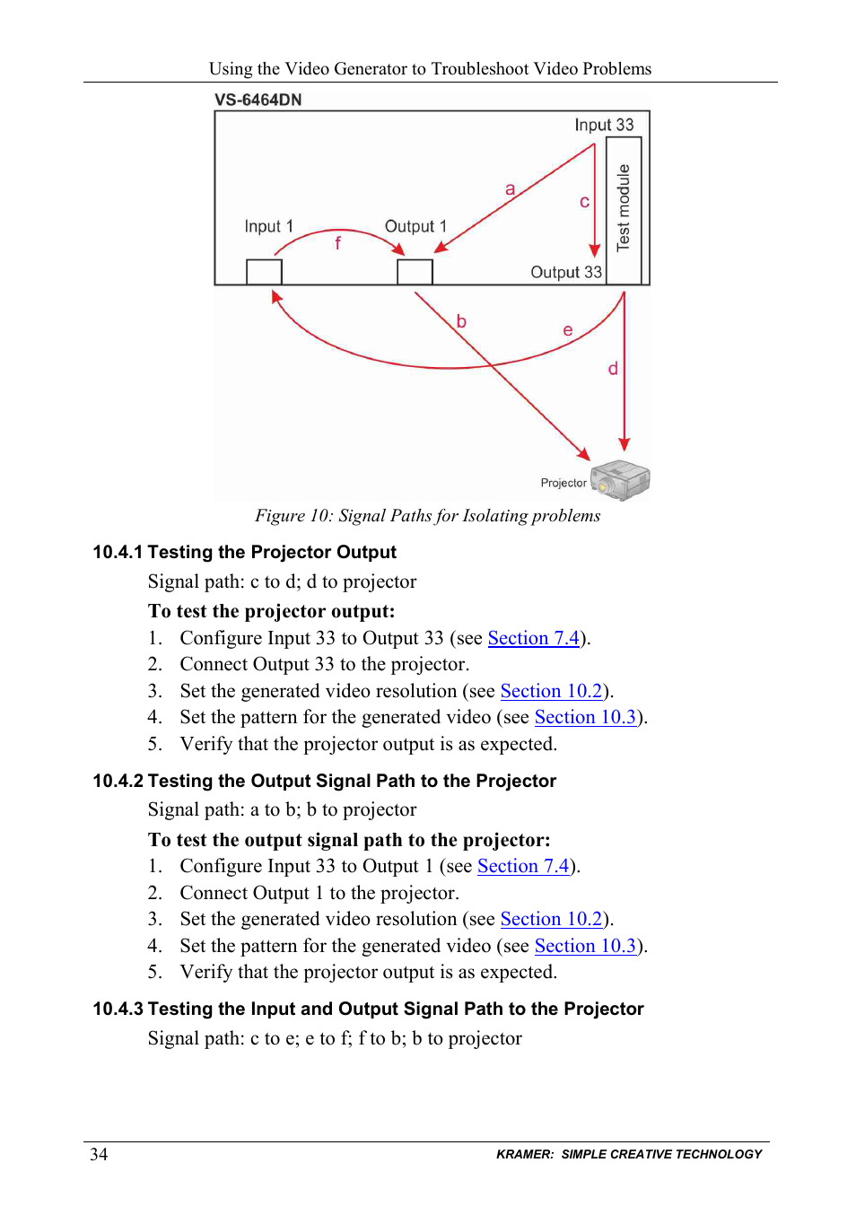 1 testing the projector output, 2 testing the output signal path to the projector, Testing the projector output | Testing the output signal path to the projector, Figure 10: signal paths for isolating problems, Figure 10 | Kramer Electronics VS-6464DN User Manual | Page 38 / 48