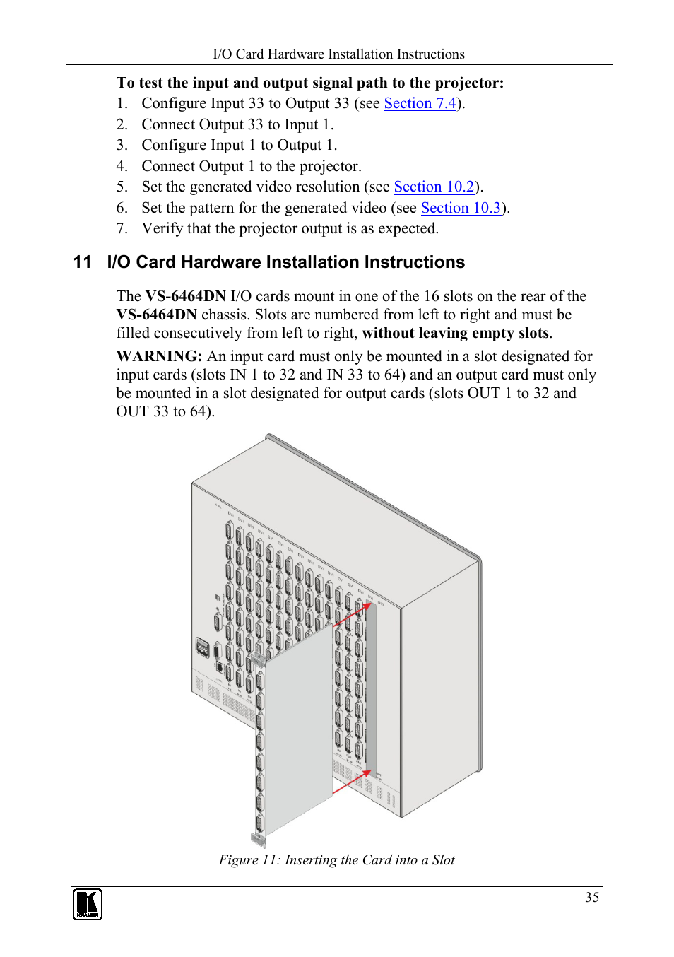 11 i/o card hardware installation instructions, I/o card hardware installation instructions, Figure 11: inserting the card into a slot | Kramer Electronics VS-6464DN User Manual | Page 39 / 48
