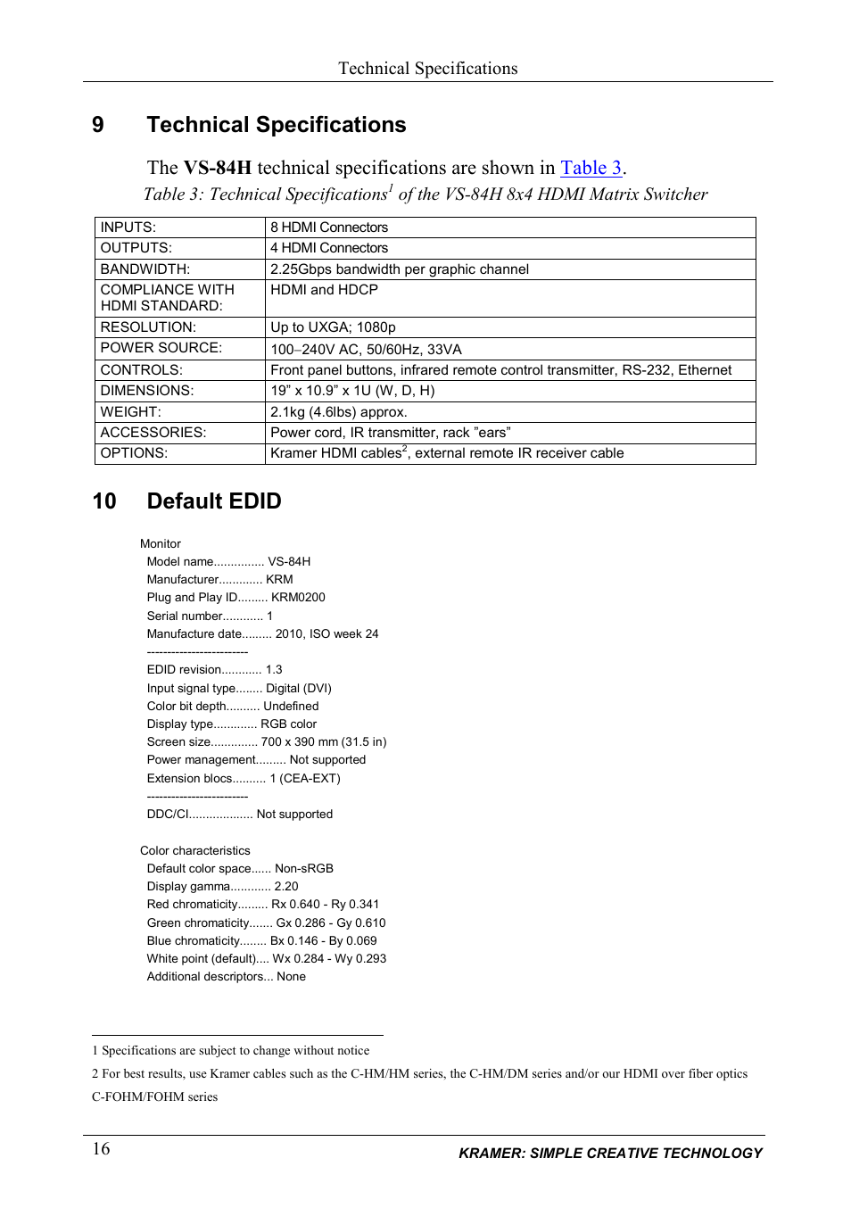 9 technical specifications, 10 default edid, Technical specifications | Default edid, 9technical specifications | Kramer Electronics VS-84H User Manual | Page 19 / 27