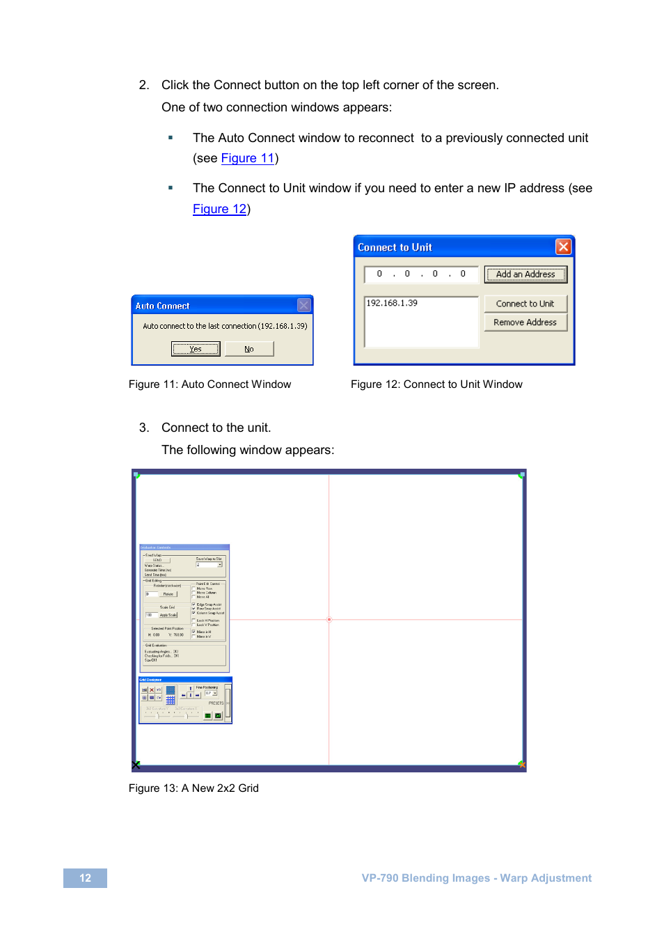 Figure 11: auto connect window, Figure 12: connect to unit window, Figure 13: a new 2x2 grid | Kramer Electronics VP-790 User Manual | Page 14 / 17