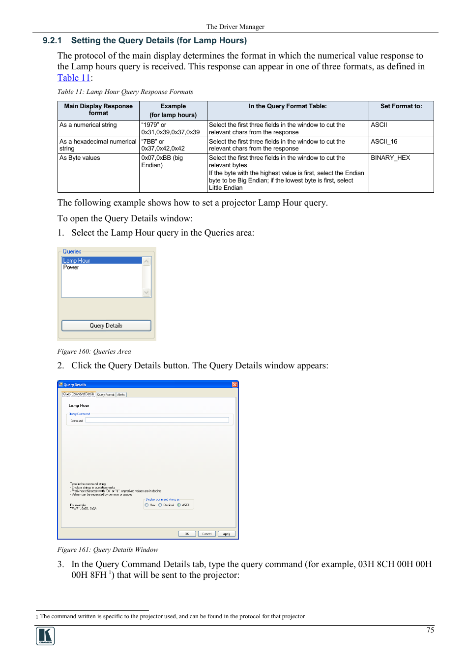 1 setting the query details (for lamp hours), Setting the query details (for lamp hours), Figure 160: queries area | Figure 161: query details window, Table 11: lamp hour query response formats, That will be sent to the projector | Kramer Electronics WP-501 User Manual | Page 82 / 94