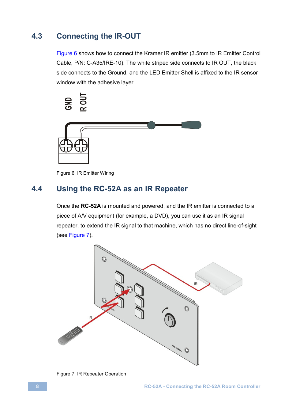 3 connecting the ir-out, 4 using the rc-52a as an ir repeater, Connecting the ir-out | Using the rc-52a as an ir repeater, Figure 6: ir emitter wiring, Figure 7: ir repeater operation | Kramer Electronics RC-52A User Manual | Page 10 / 14