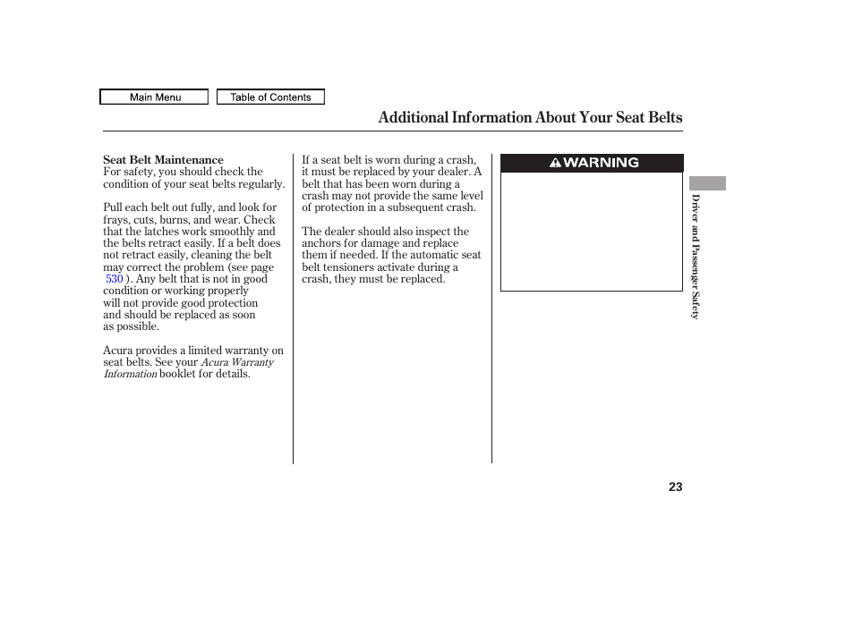 Additional information about your seat belts | Acura 2011 TL User Manual | Page 26 / 614