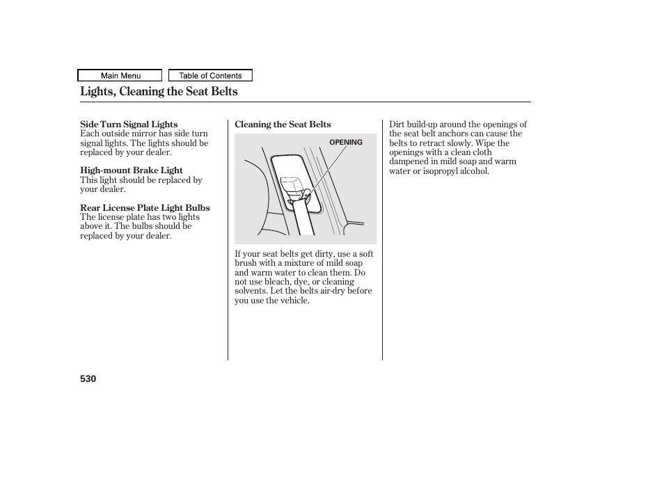 Lights, cleaning the seat belts | Acura 2011 TL User Manual | Page 533 / 614