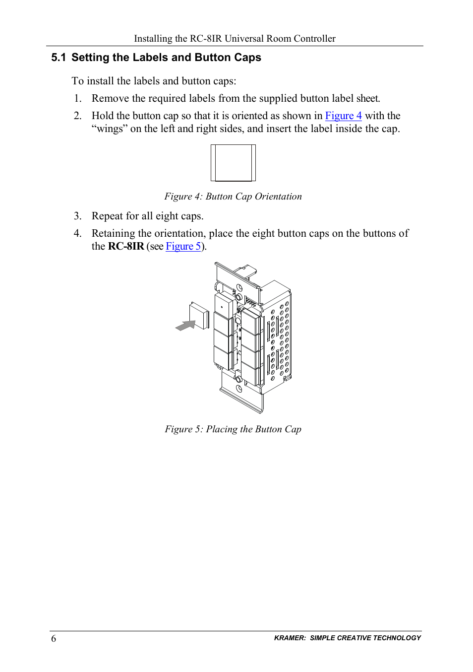 1 setting the labels and button caps, Setting the labels and button caps, Figure 4: button cap orientation | Figure 5: placing the button cap | Kramer Electronics RC-8iR User Manual | Page 9 / 20