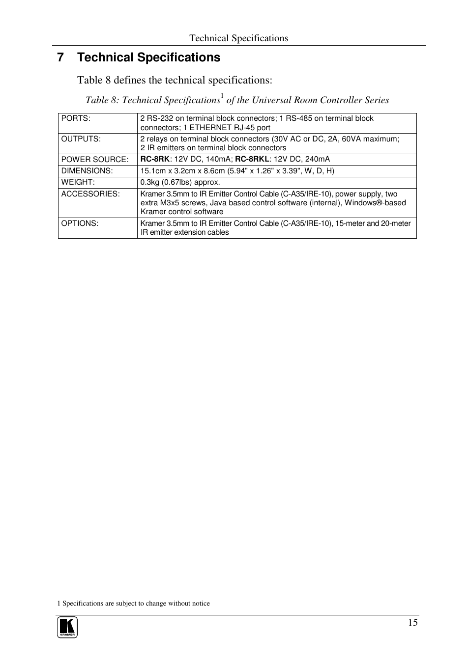 7 technical specifications, Table 8 defines the technical specifications, Technical specifications | Table 8: technical specifications, Of the universal room controller series | Kramer Electronics RC-8RKL User Manual | Page 17 / 19