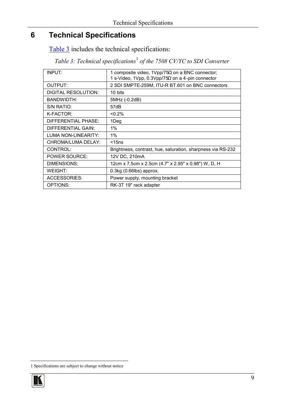 6 technical specifications, Technical specifications, 6technical specifications | Table 3 includes the technical specifications | Kramer Electronics 7508 User Manual | Page 11 / 15