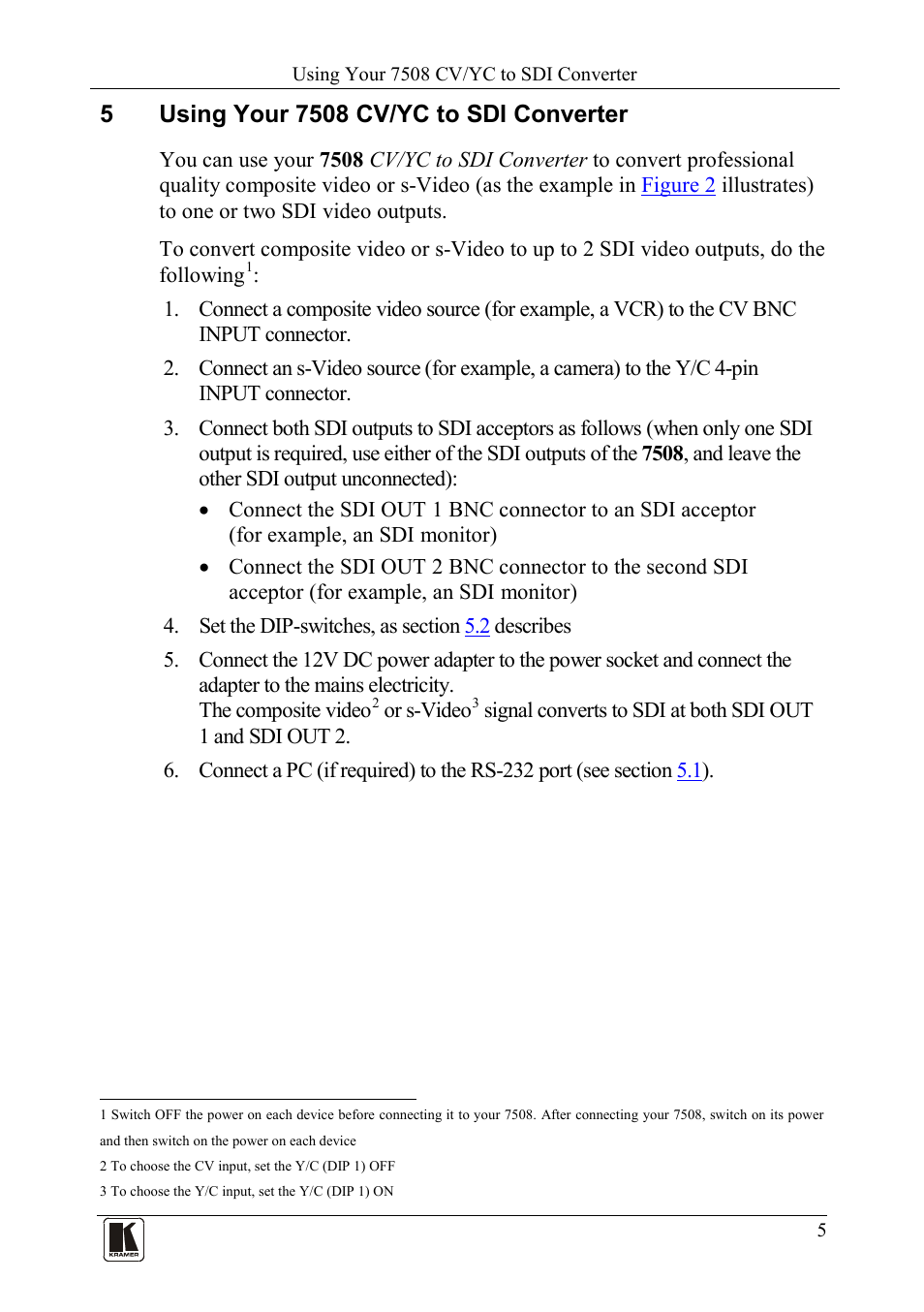 5 using your 7508 cv/yc to sdi converter, Using your 7508 cv/yc to sdi converter | Kramer Electronics 7508 User Manual | Page 7 / 15