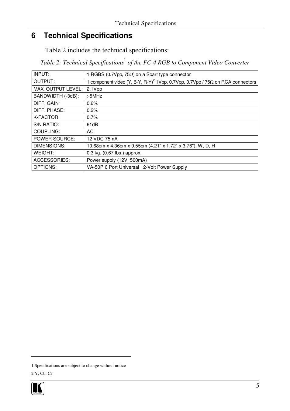 6 technical specifications, Table 2 includes the technical specifications, Technical specifications | Table 2: technical specifications, Of the fc-4 rgb to component video converter | Kramer Electronics FC-4 User Manual | Page 7 / 9