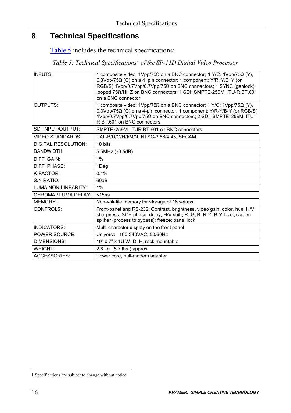 8 technical specifications, Technical specifications, 8technical specifications | Table 5 includes the technical specifications | Kramer Electronics SP-11D User Manual | Page 18 / 23
