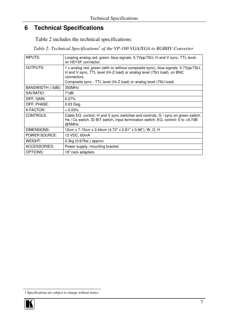 6 technical specifications, Table 2 includes the technical specifications, Technical specifications | Table 2: technical specifications, Of the vp-100 vga/xga to rgbhv converter | Kramer Electronics VP-100 User Manual | Page 9 / 11
