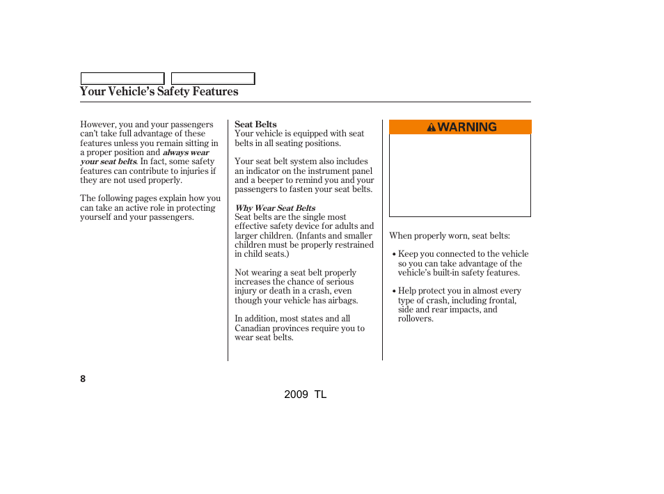 Your vehicle’s safety features | Acura 2009 TL User Manual | Page 11 / 648