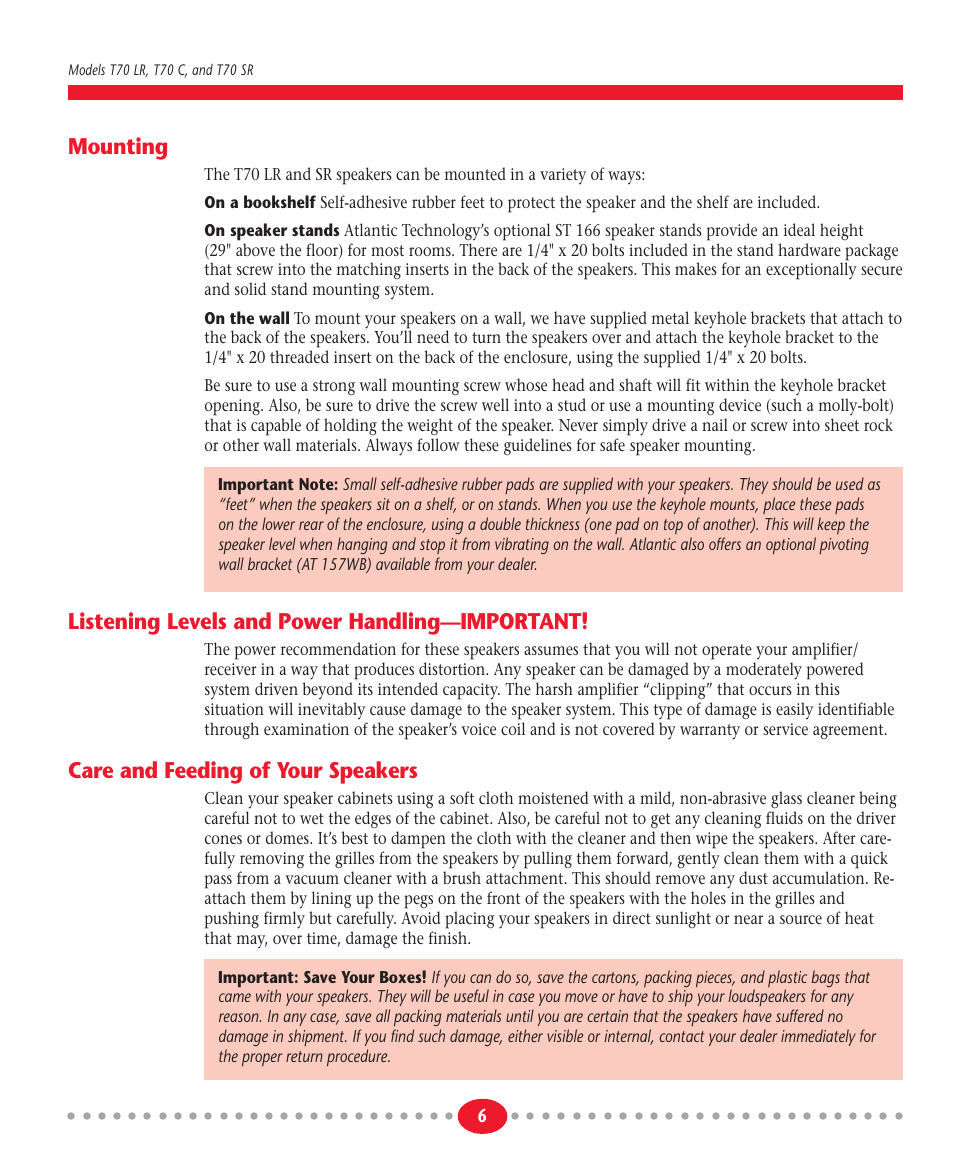 Mounting, Listening levels and power handling—important, Care and feeding of your speakers | Atlantic Technology T70 User Manual | Page 6 / 8