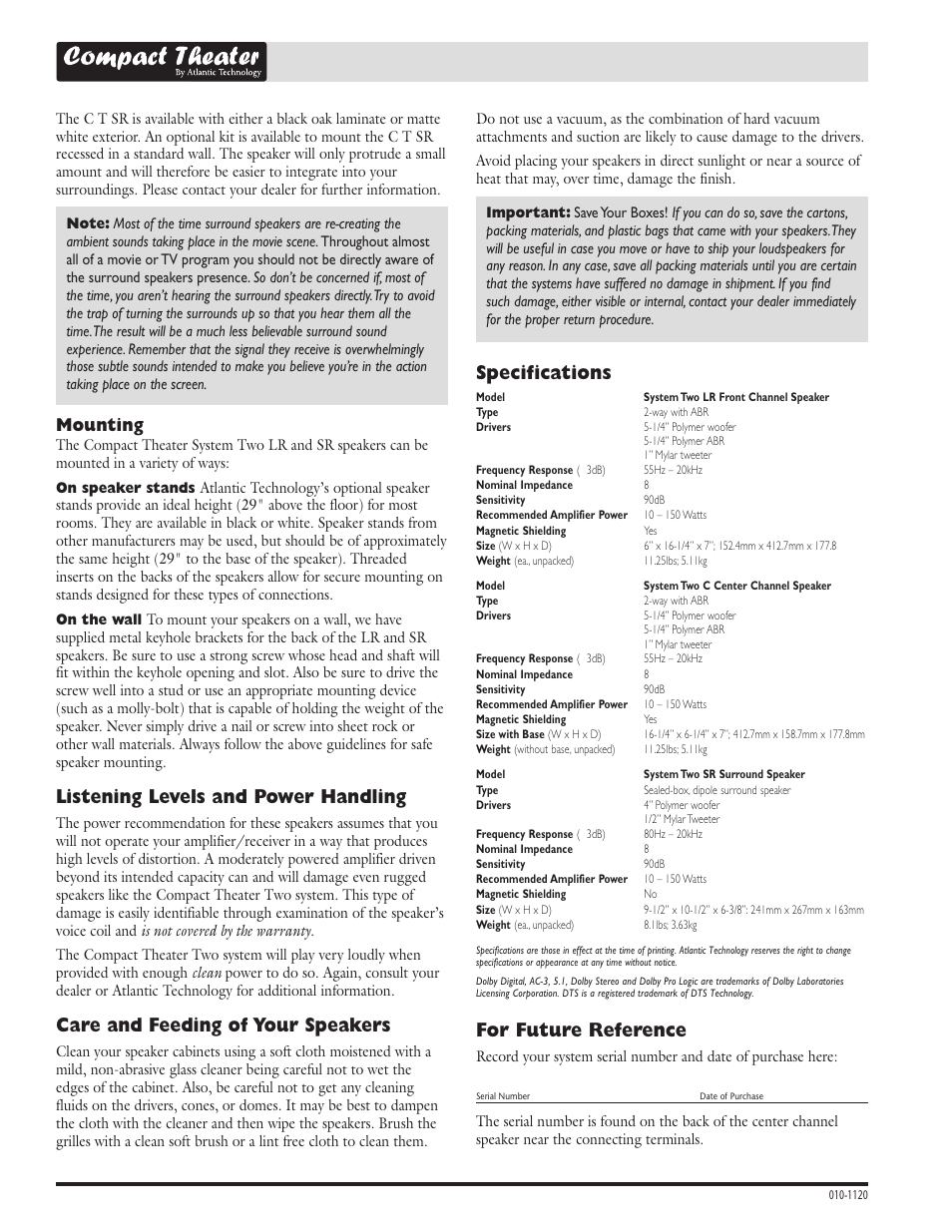 Listening levels and power handling, Care and feeding of your speakers, Specifications | For future reference, Mounting | Atlantic Technology Compact Theater HomeTheater Loudspeaker System User Manual | Page 4 / 4