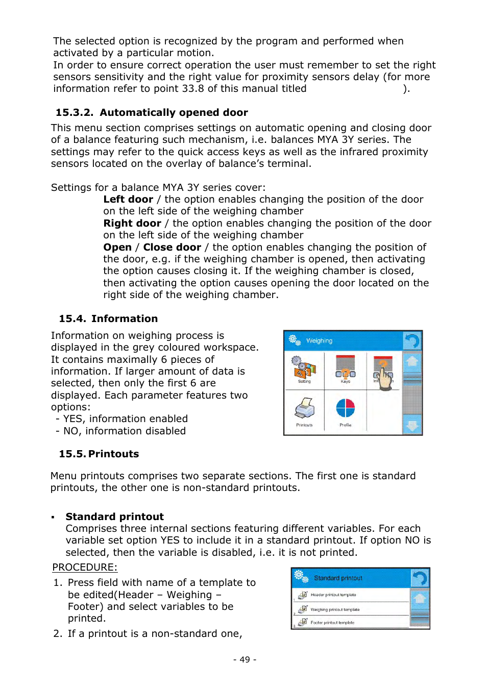 Automatically opened door, Information, Printouts | Information 15.5. printouts | RADWAG MYA 5.3Y.F1 Microbalance User Manual | Page 49 / 198