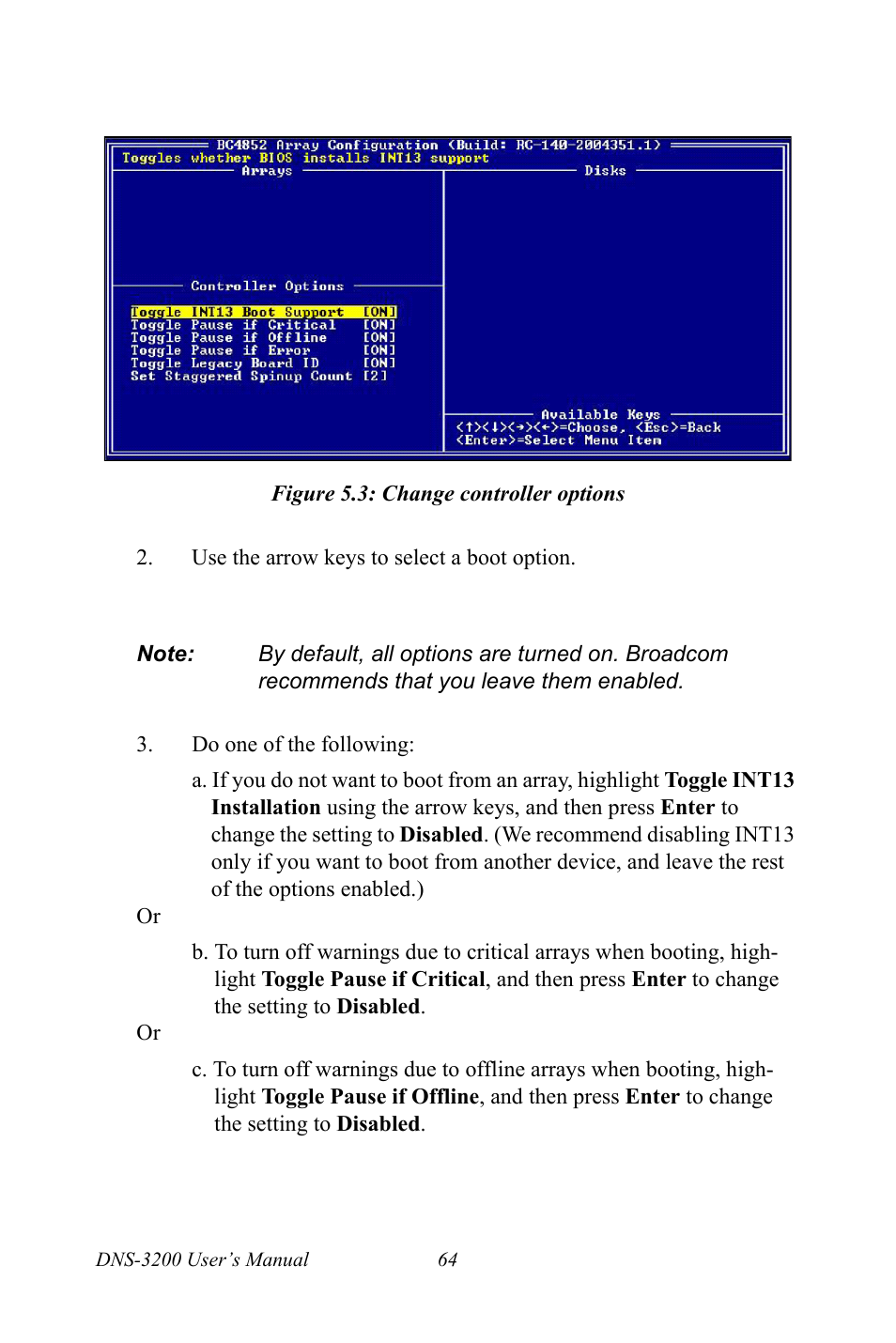 Figure 5.3: change controller options, Figure 5.3:change controller options | Advantech DNS-3200 User Manual | Page 82 / 110