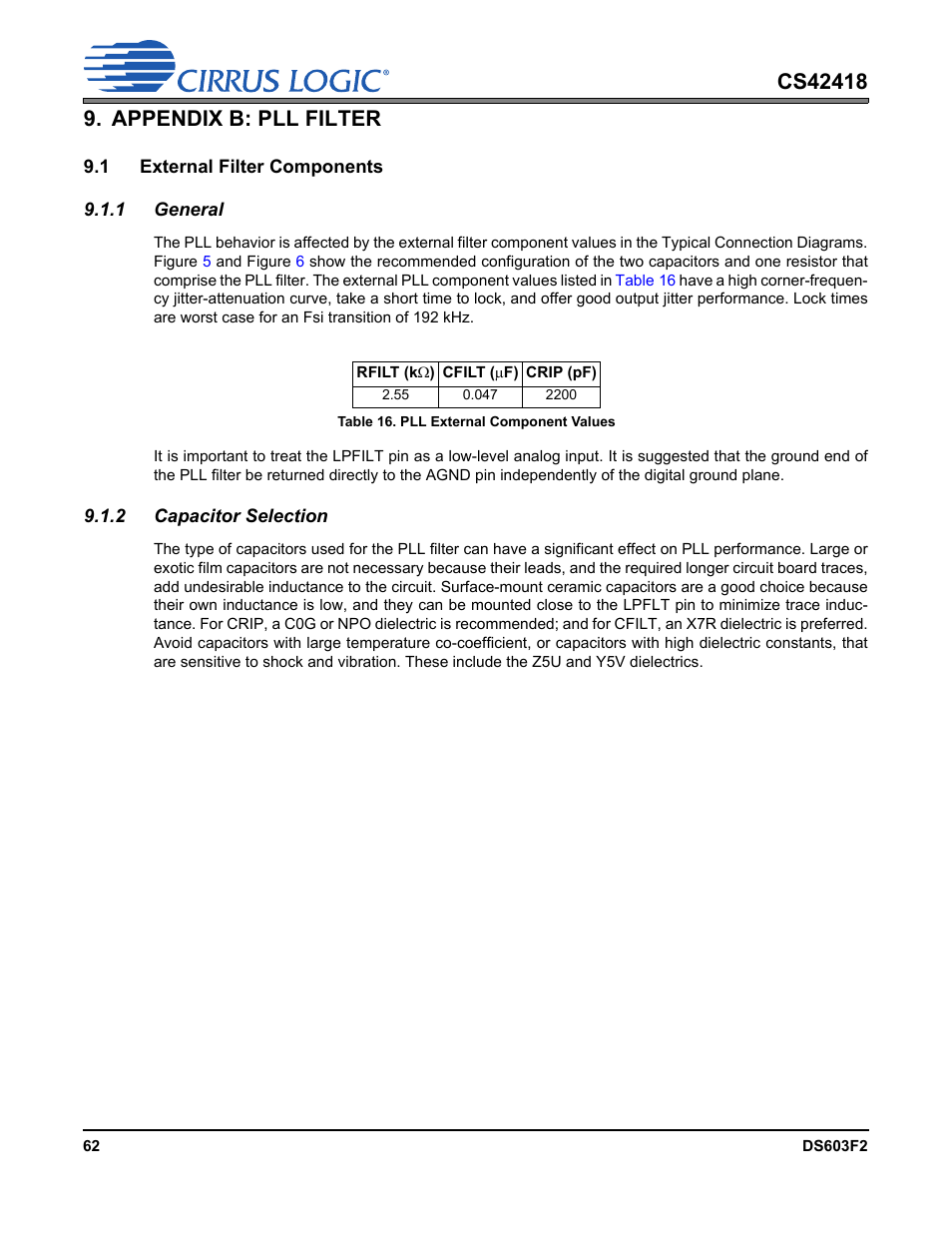 Appendix b: pll filter, 1 external filter components, 1 general | Table 16. pll external component values, 2 capacitor selection, 1 general 9.1.2 capacitor selection | Cirrus Logic CS42418 User Manual | Page 62 / 72