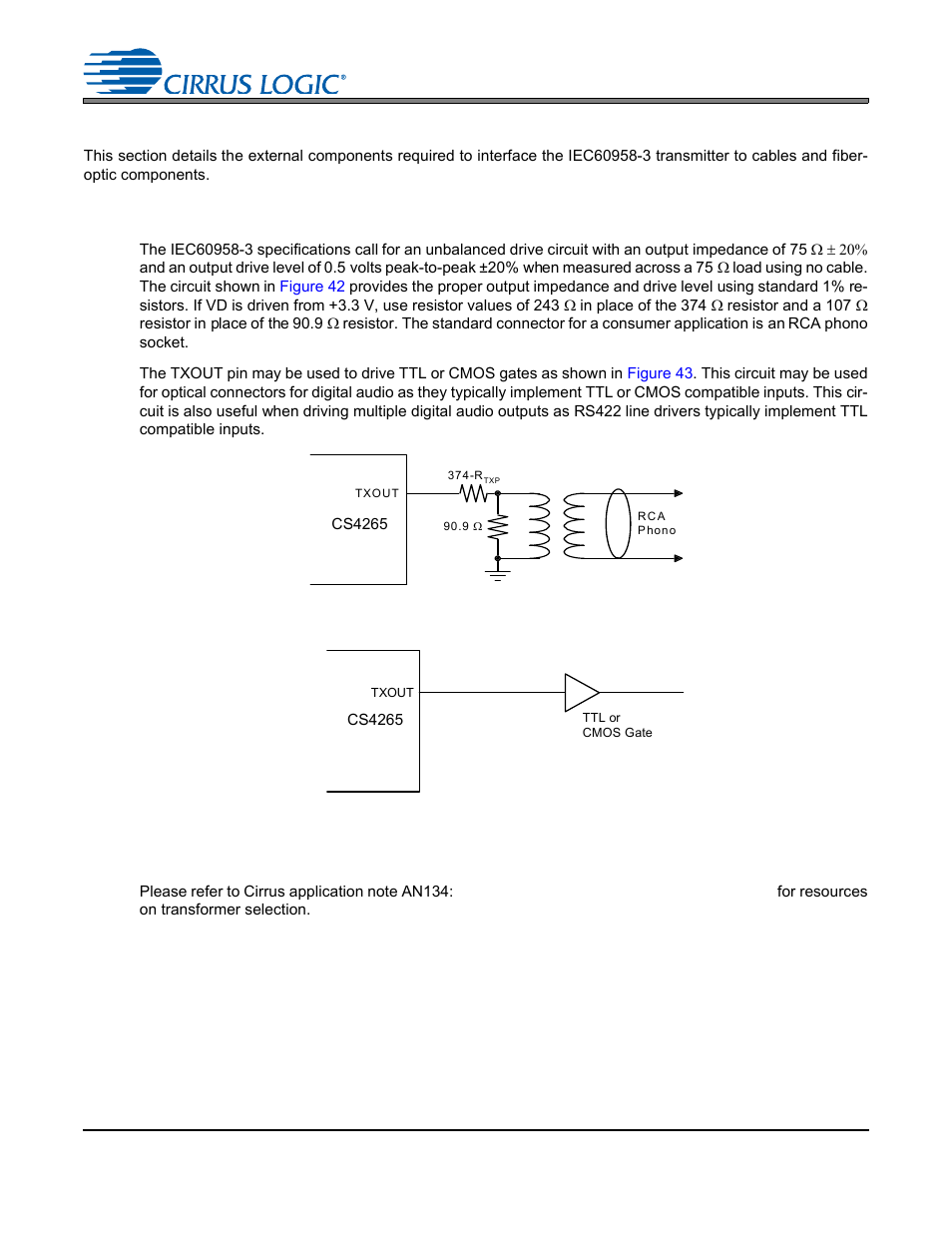 External iec60958-3 transmitter components, 1 iec60958-3 transmitter external components, Figure 42. consumer output circuit (vd = 5 v) | Figure 43. ttl/cmos output circuit, 2 isolating transformer requirements, Figure 42.consumer output circuit (vd = 5 v), Figure 43.ttl/cmos output circuit | Cirrus Logic CS4265 User Manual | Page 52 / 57