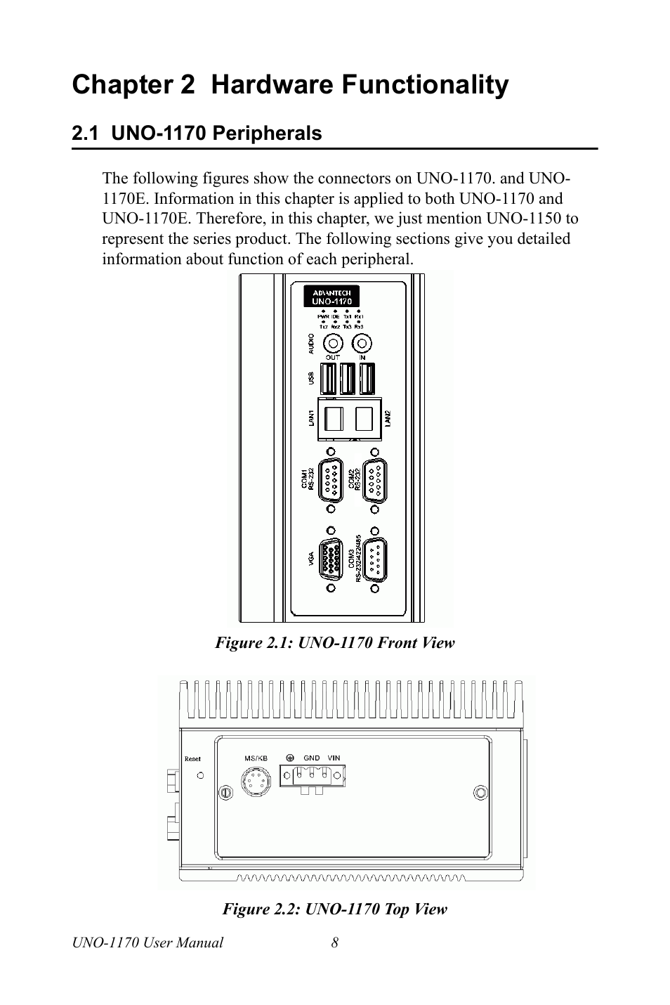Chapter 2 hardware functionality, 1 uno-1170 peripherals, Figure 2.1: uno-1170 front view | Figure 2.2: uno-1170 top view, Chapter, 2 hardware functionality, Uno-1170 peripherals | Advantech UNO-1170E User Manual | Page 16 / 52