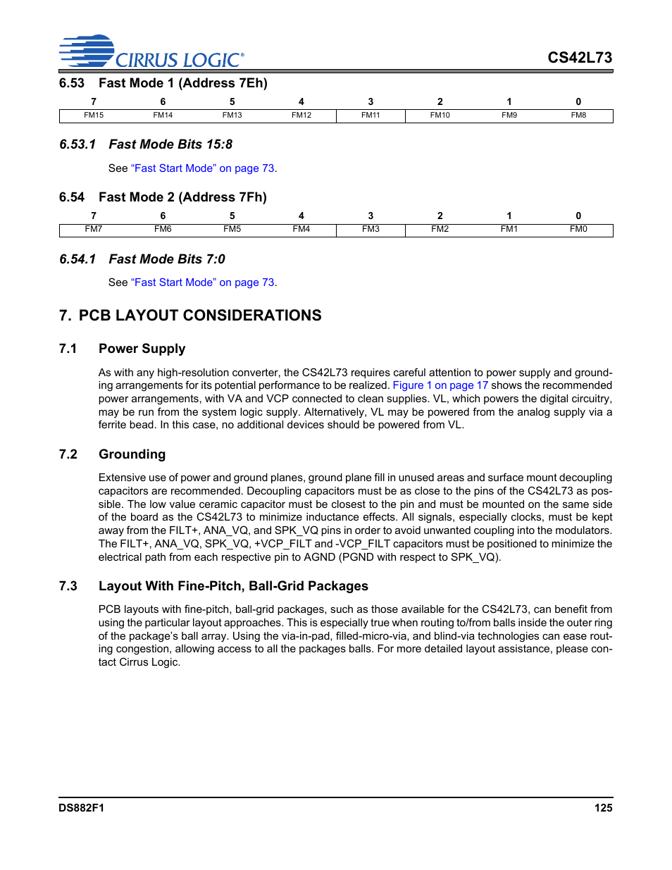 53 fast mode 1 (address 7eh), 1 fast mode bits 15:8, 54 fast mode 2 (address 7fh) | 1 fast mode bits 7:0, Pcb layout considerations, 1 power supply, 2 grounding, 3 layout with fine-pitch, ball-grid packages, 1 power supply 7.2 grounding, P 125 | Cirrus Logic CS42L73 User Manual | Page 125 / 139