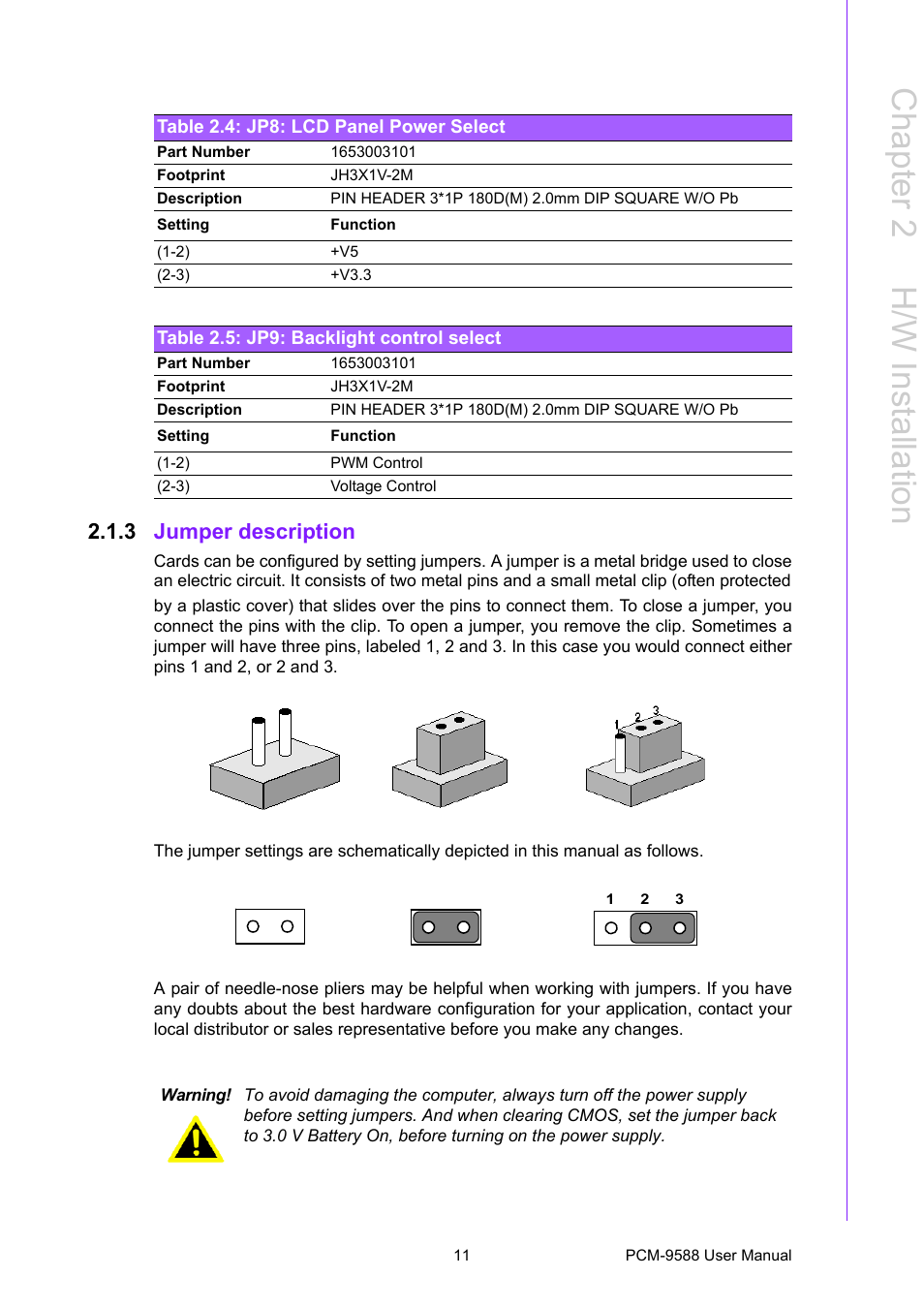 Table 2.4: jp8: lcd panel power select, Table 2.5: jp9: backlight control select, 3 jumper description | Jumper description, Chapter 2 h /w installation | Advantech PCM-9588 User Manual | Page 21 / 104