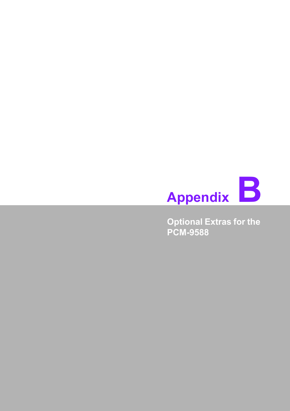 B optional extras for the pcm-9588, Appendix b | Advantech PCM-9588 User Manual | Page 85 / 104