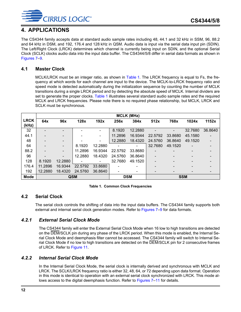 Applications, 1 master clock, 2 serial clock | 1 external serial clock mode, 2 internal serial clock mode, 1 master clock 4.2 serial clock, Table 1, “common clock frequencies,” on | Cirrus Logic CS4348 User Manual | Page 12 / 24