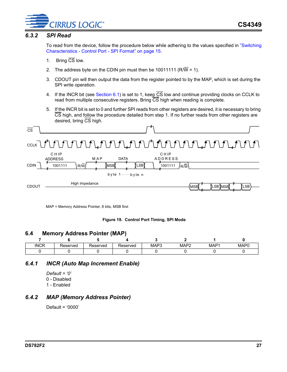 2 spi read, Figure 19. control port timing, spi mode, 4 memory address pointer (map) | 1 incr (auto map increment enable), 2 map (memory address pointer), Section 6.4.2, Figure 19, Cs4349 | Cirrus Logic CS4349 User Manual | Page 27 / 39