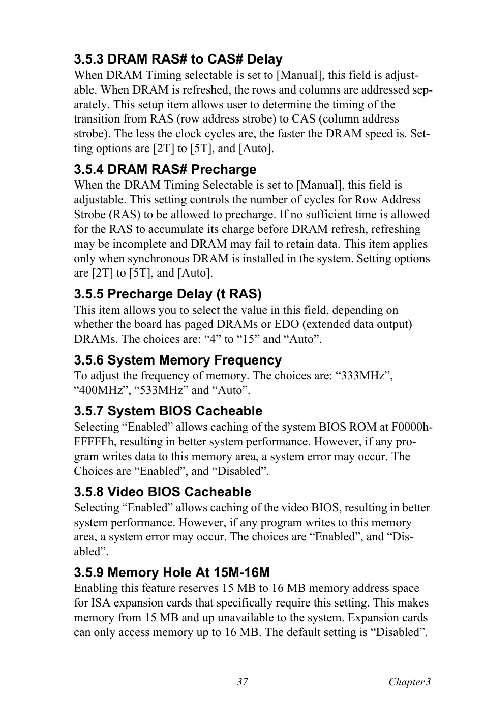 3 dram ras# to cas# delay, 4 dram ras# precharge, 5 precharge delay (t ras) | 6 system memory frequency, 7 system bios cacheable, 8 video bios cacheable, 9 memory hole at 15m-16m, Dram ras# to cas# delay, Dram ras# precharge, Precharge delay (t ras) | Advantech PCE-5120 User Manual | Page 53 / 122