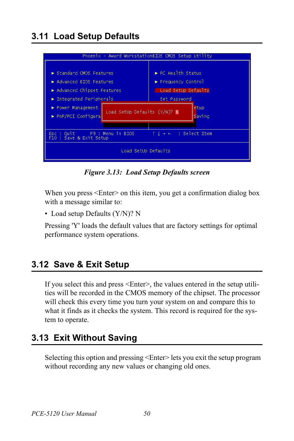 11 load setup defaults, Figure 3.13: load setup defaults screen, 12 save & exit setup | 13 exit without saving, Load setup defaults, Save & exit setup, Exit without saving | Advantech PCE-5120 User Manual | Page 66 / 122