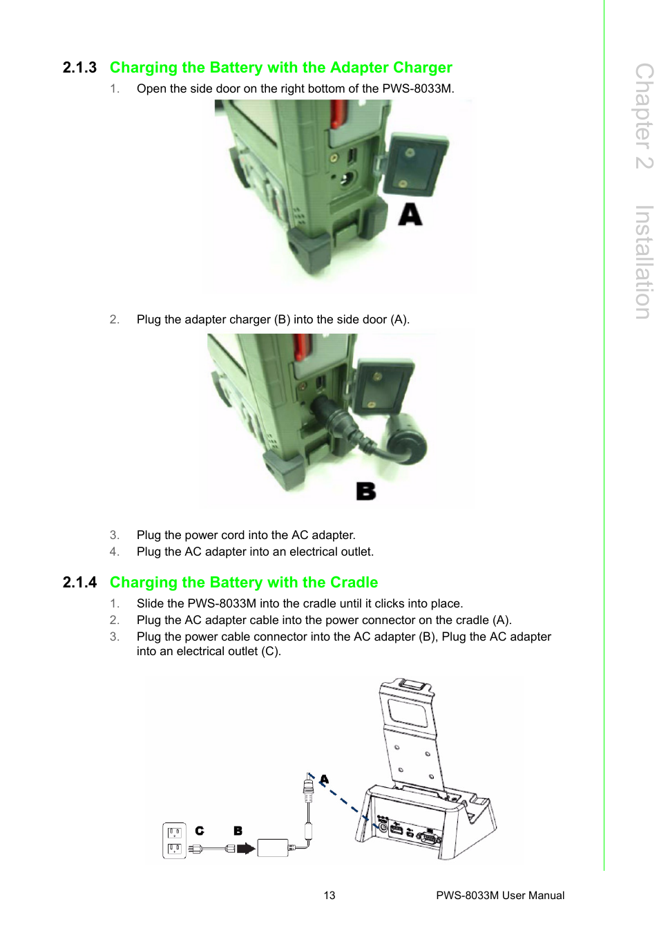 3 charging the battery with the adapter charger, 4 charging the battery with the cradle, Charging the battery with the adapter charger | Charging the battery with the cradle, Chapter 2 installation | Advantech 3.7" VGA TFT LCD XSCale Rugged Mobile Computer PWS-8033M User Manual | Page 19 / 44