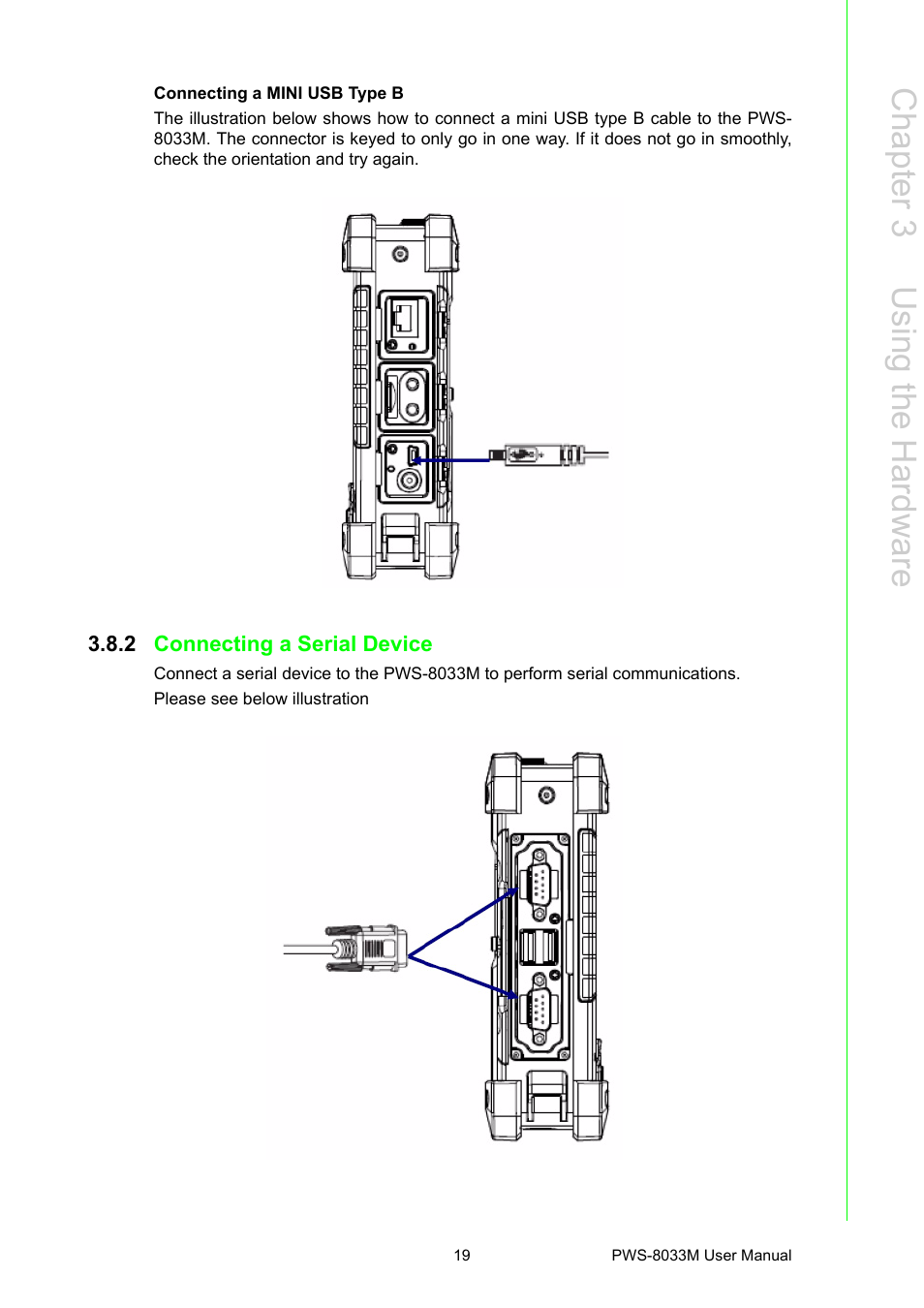 2 connecting a serial device, Connecting a serial device, Chapter 3 u sing the h ardware | Advantech 3.7" VGA TFT LCD XSCale Rugged Mobile Computer PWS-8033M User Manual | Page 25 / 44