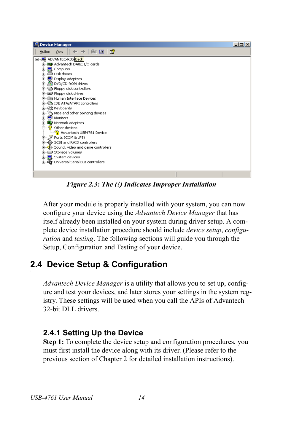 4 device setup & configuration, 1 setting up the device, Figure 2.3:the (!) indicates improper installation | Device setup & configuration, Setting up the device | Advantech Network Device USB-4761 User Manual | Page 20 / 38