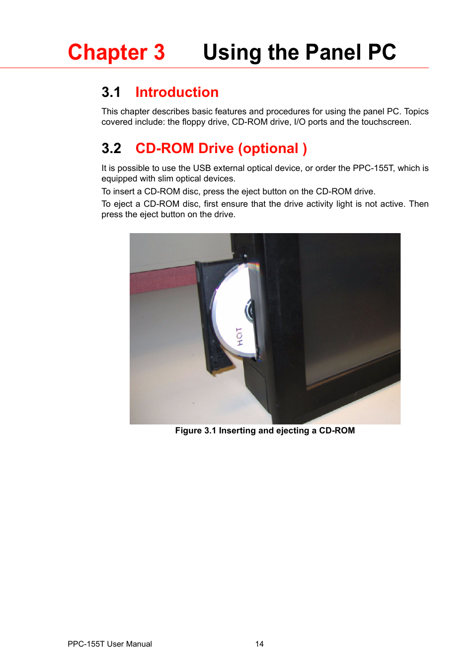 Chapter 3 using the panel pc, 1 introduction, 2 cd-rom drive (optional ) | Figure 3.1 inserting and ejecting a cd-rom, Chapter, Introduction, Cd-rom drive (optional ) figure 3.1, Inserting and ejecting a cd-rom | Advantech PPC-155T User Manual | Page 26 / 68