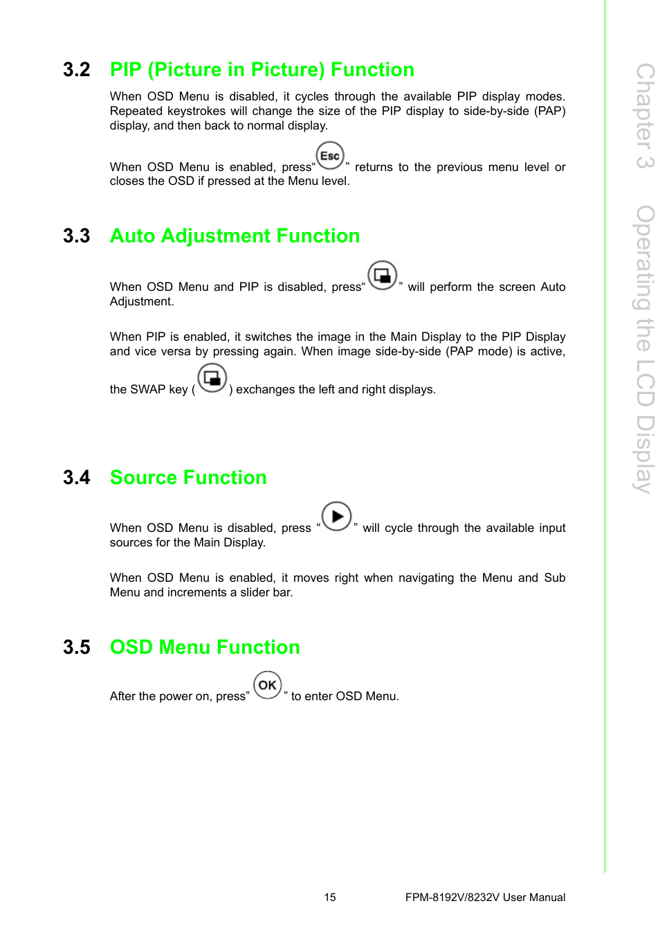 2 pip (picture in picture) function, 3 auto adjustment function, 4 source function | 5 osd menu function, Pip (picture in picture) function, Auto adjustment function, Source function, Osd menu function, Chapter 3 o perating the lcd display | Advantech FPM-8192V/8232V User Manual | Page 23 / 48