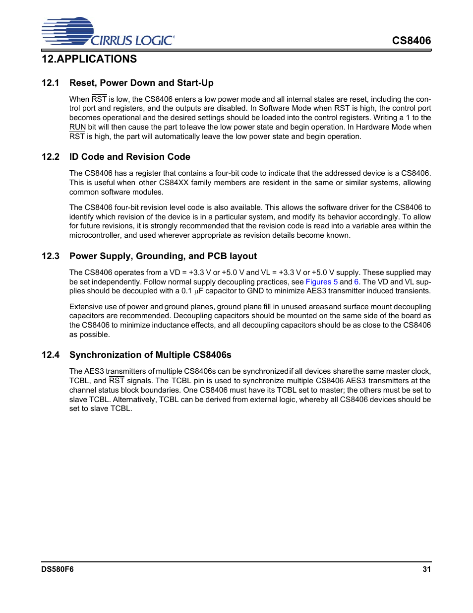 Applications, 1 reset, power down and start-up, 2 id code and revision code | 3 power supply, grounding, and pcb layout, 4 synchronization of multiple cs8406s | Cirrus Logic CS8406 User Manual | Page 31 / 39