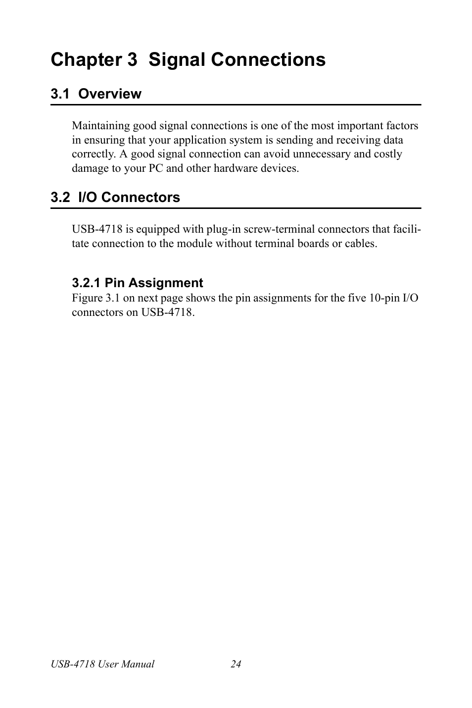 Chapter 3 signal connections, 1 overview, 2 i/o connectors | 1 pin assignment, Chapter, 3 signal connections, Overview, I/o connectors, Pin assignment | Advantech 4718 User Manual | Page 30 / 54