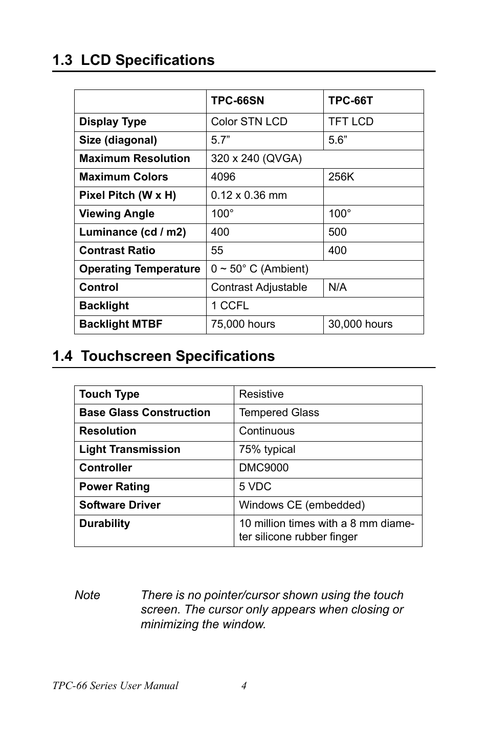 3 lcd specifications, 4 touchscreen specifications, Lcd specifications | Touchscreen specifications | Advantech Intel XScale PXA Touch Panel Computer TPC-66 Series User Manual | Page 16 / 76