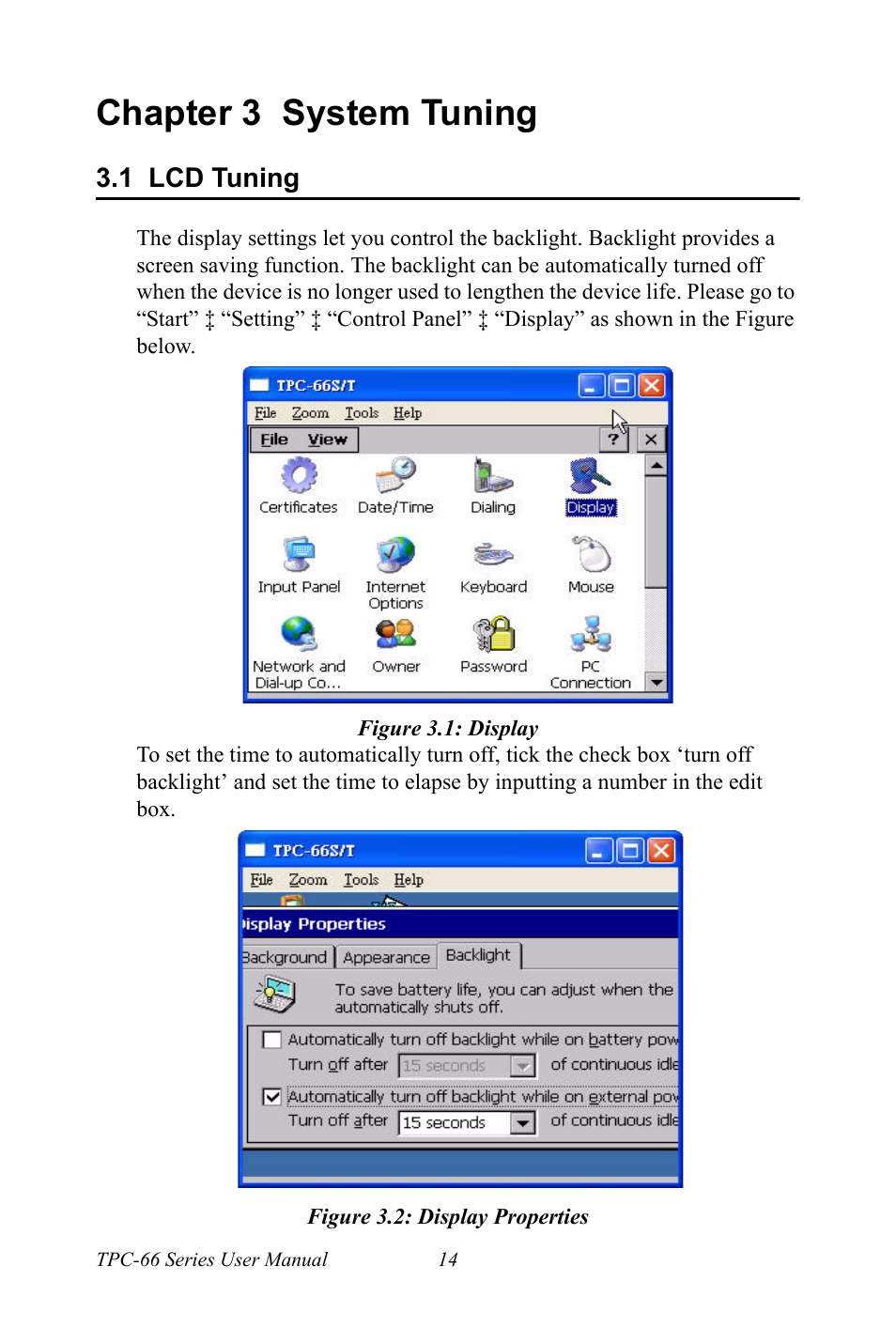 Chapter 3 system tuning, 1 lcd tuning, Figure 3.1: display | Figure 3.2: display properties, Chapter, 3 system tuning, Lcd tuning, Figure 3.1:display figure 3.2:display properties | Advantech Intel XScale PXA Touch Panel Computer TPC-66 Series User Manual | Page 26 / 76