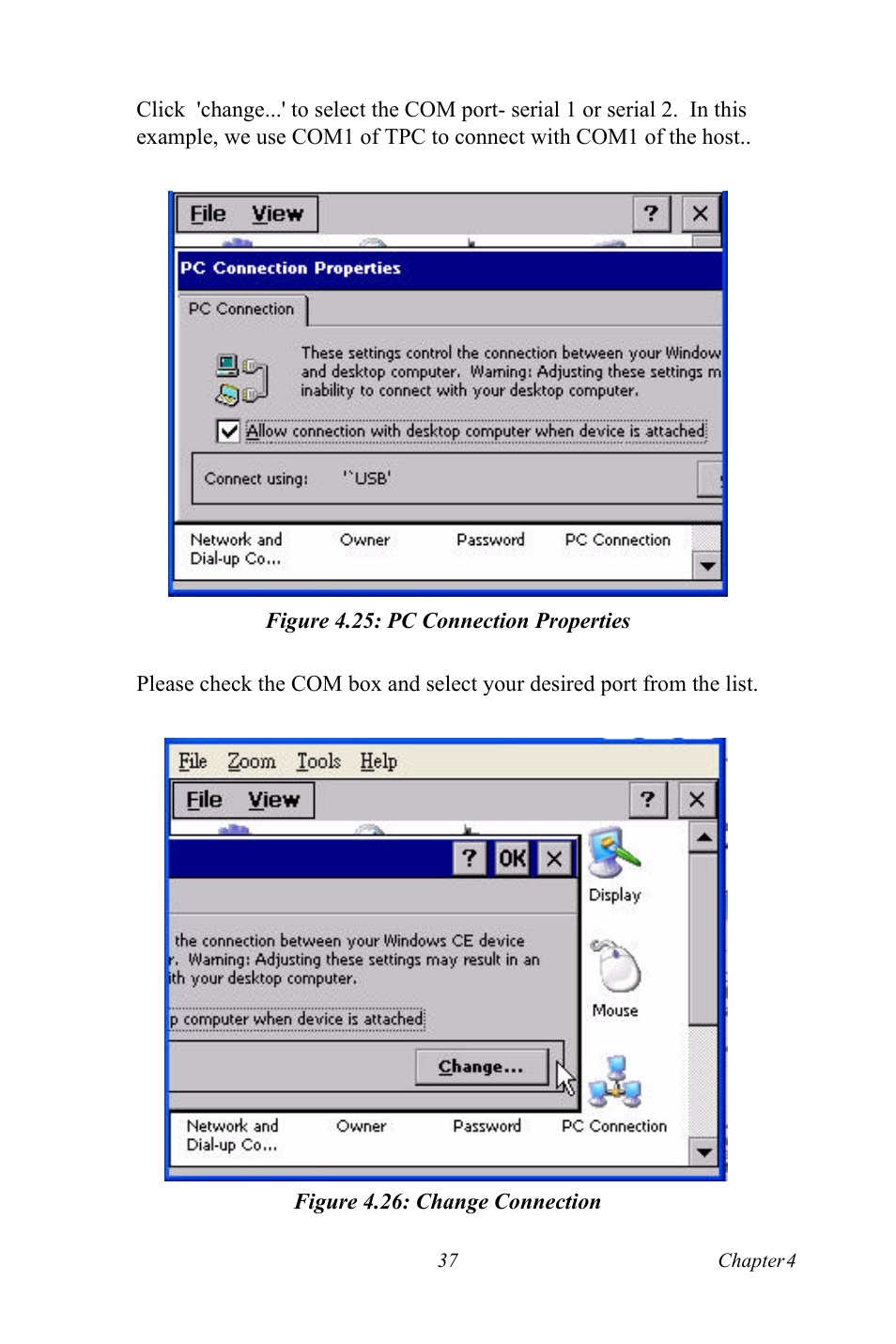Figure 4.25: pc connection properties, Figure 4.26: change connection | Advantech Intel XScale PXA Touch Panel Computer TPC-66 Series User Manual | Page 49 / 76
