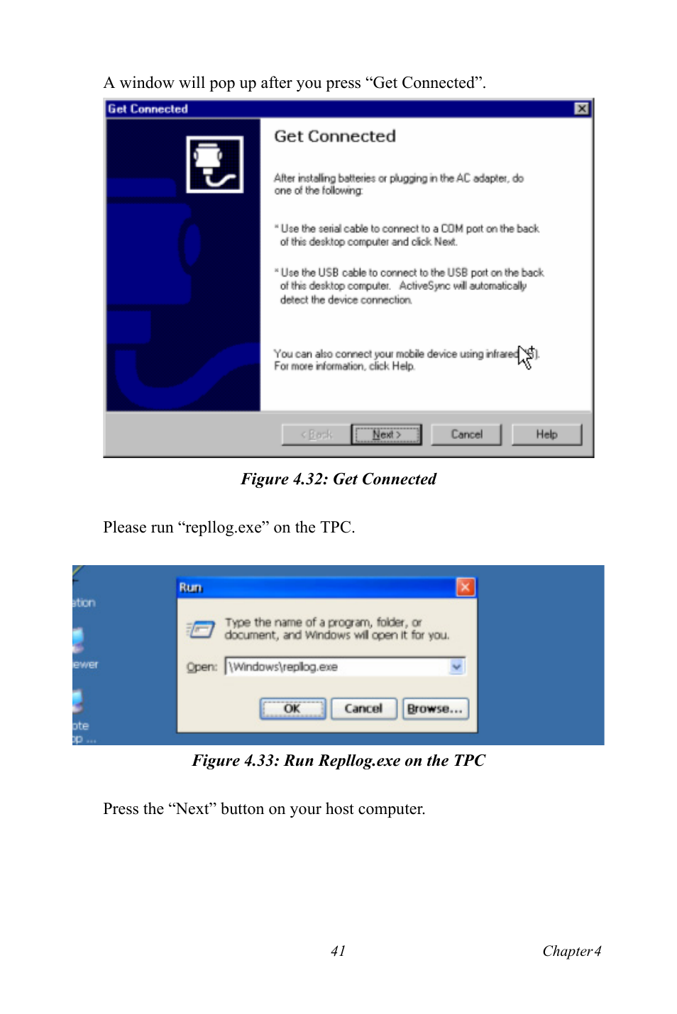 Figure 4.32: get connected, Figure 4.33: run repllog.exe on the tpc | Advantech Intel XScale PXA Touch Panel Computer TPC-66 Series User Manual | Page 53 / 76