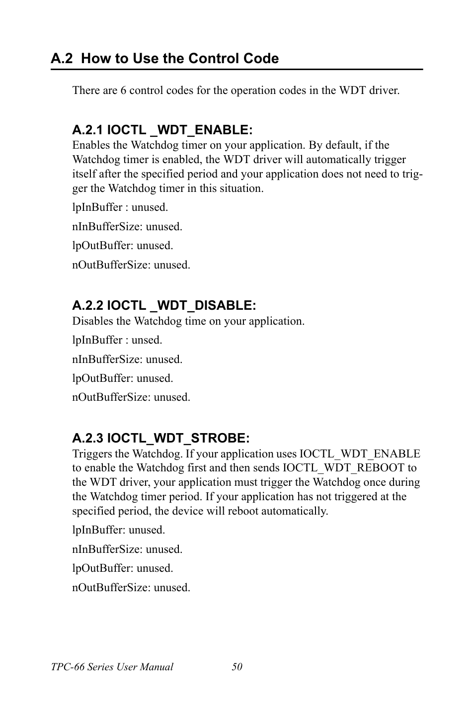 A.2 how to use the control code, A.2.1 ioctl _wdt_enable, A.2.2 ioctl _wdt_disable | A.2.3 ioctl_wdt_strobe, How to use the control code | Advantech Intel XScale PXA Touch Panel Computer TPC-66 Series User Manual | Page 62 / 76