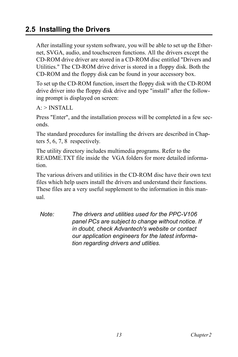 5 installing the drivers, Installing the drivers | Advantech Vechicle Mounted Terminal PPC-V106 User Manual | Page 25 / 78