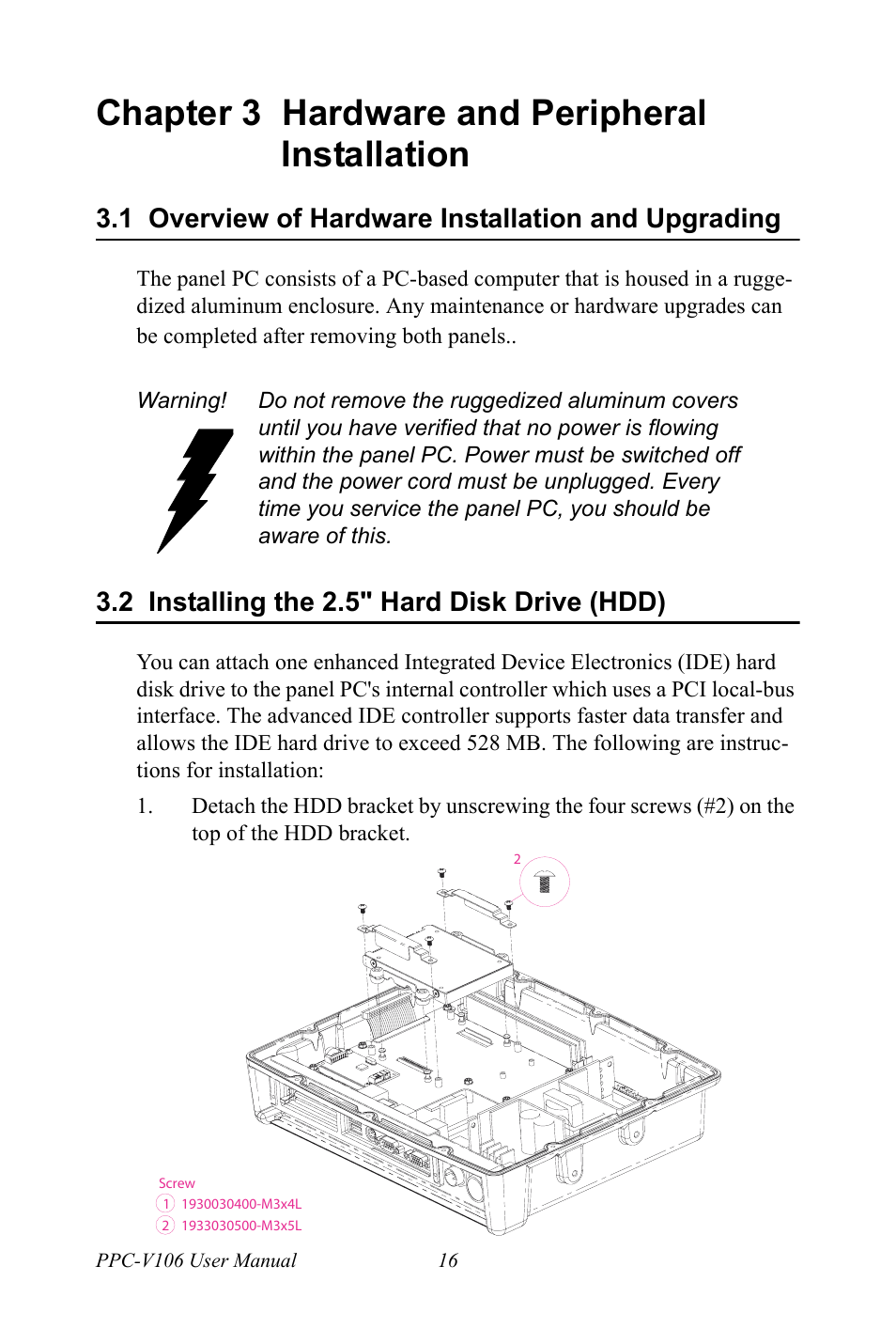 Chapter 3 hardware and peripheral installation, 1 overview of hardware installation and upgrading, 2 installing the 2.5" hard disk drive (hdd) | Chapter, 3 hardware and peripheral installation, Overview of hardware installation and upgrading, Installing the 2.5" hard disk drive (hdd) | Advantech Vechicle Mounted Terminal PPC-V106 User Manual | Page 28 / 78