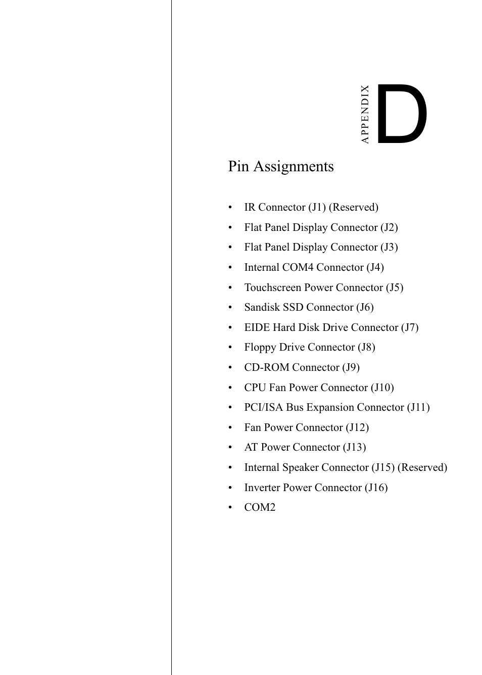 Appendix d pin assignments | Advantech PENTIUM PPC-150 User Manual | Page 169 / 192