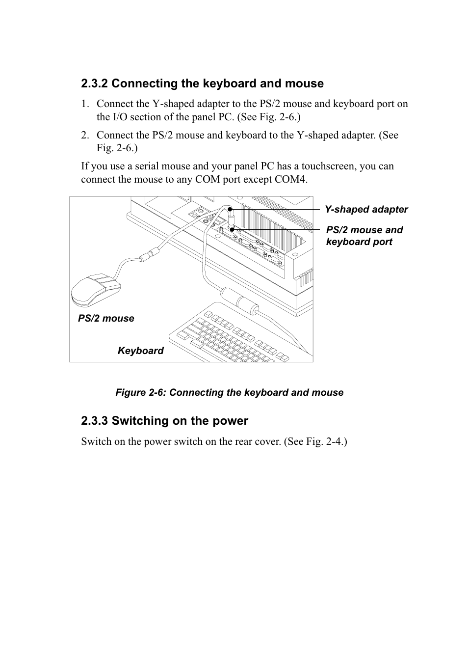 2 connecting the keyboard and mouse, Figure 2-6: connecting the keyboard and mouse, 3 switching on the power | Advantech PENTIUM PPC-150 User Manual | Page 33 / 192